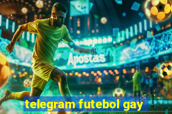 telegram futebol gay